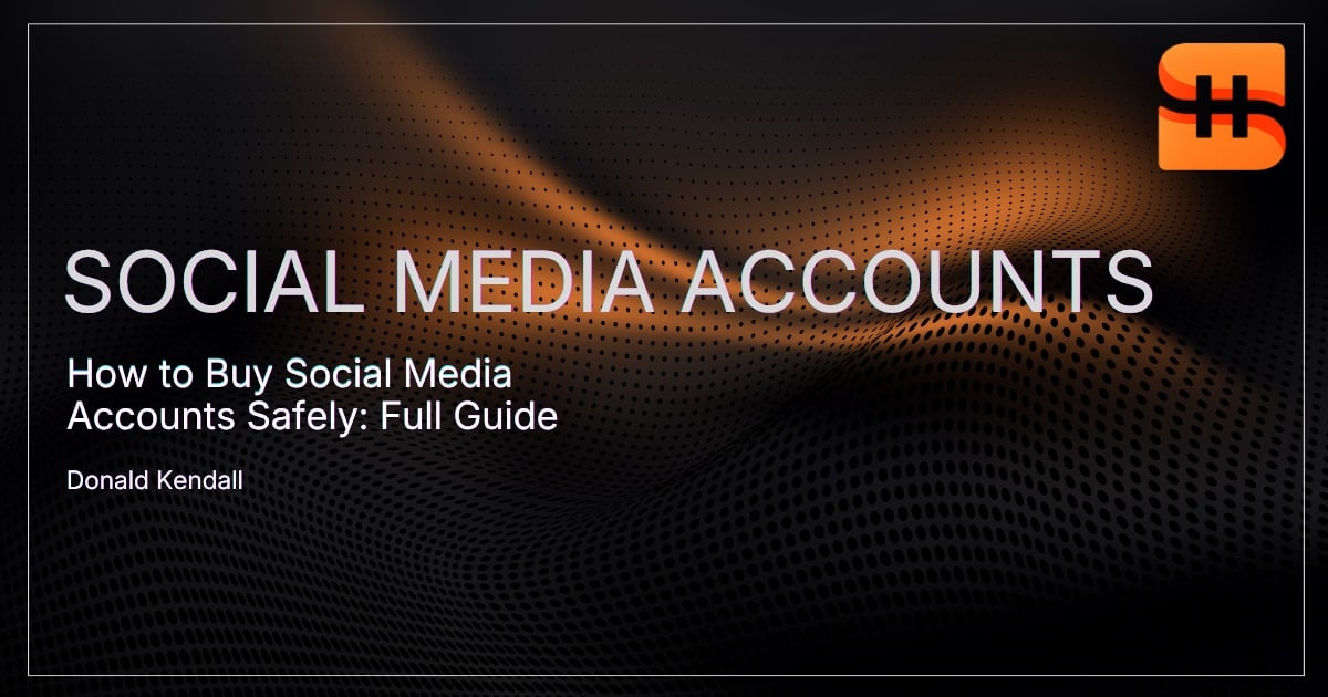How to Buy Social Media Accounts Without Getting Burned: A Practical Guide for Every Platform