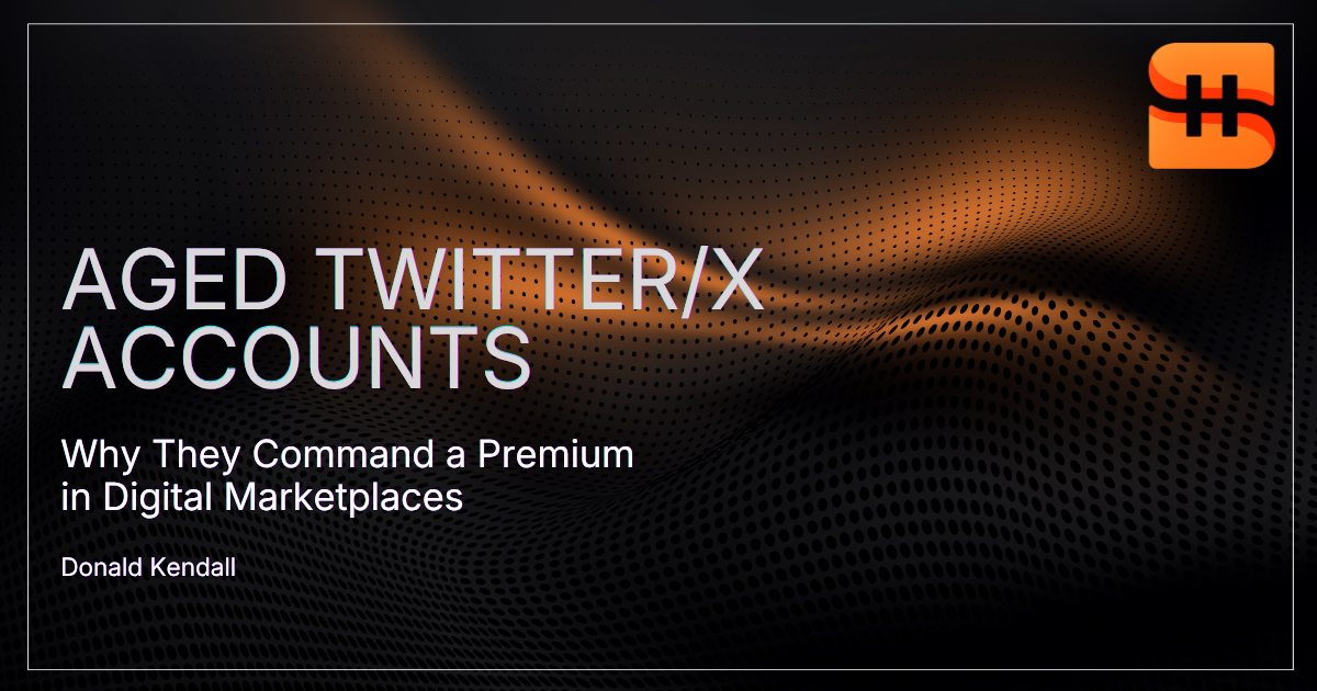 Why Aged Twitter/X Accounts Command a Premium in Digital Marketplaces